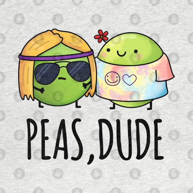 Peas Dude Cute Hippie Pea Pun by punnybone
